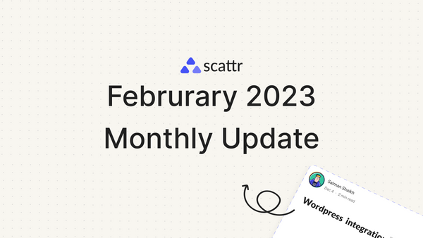 Scattr Monthly Update: February 2023